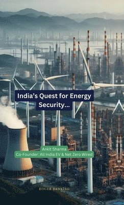 bokomslag India's Quest for Energy Security