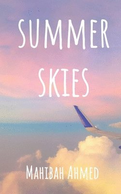 Mahibah Ahmed - summer skies, Häftad