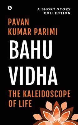Pavan Kumar Parimi - Bahuvidha, Häftad