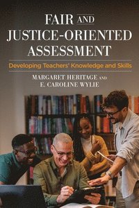 bokomslag Fair and Justice-Oriented Assessment: Developing Teachers' Knowledge and Skills