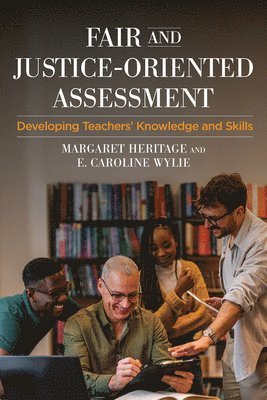 bokomslag Fair and Justice-Oriented Assessment: Developing Teachers' Knowledge and Skills