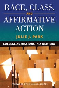 bokomslag Race, Class, and Affirmative Action
