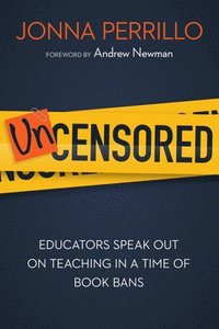 bokomslag Uncensored: Educators Speak Out on Teaching in a Time of Book Bans