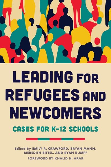 Emily R. Crawford, Bryan Mann, Meredith Bittel, Ryan Rumpf - Leading for Refugees and Newcomers, Häftad