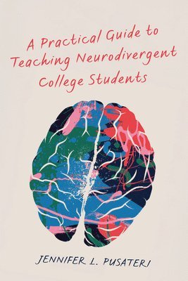 Practical Guide to Teaching Neurodivergent College Students