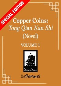 bokomslag Copper Coins: Tong Qian Kan Shi (Novel) Vol. 1 (Special Edition)