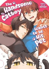 bokomslag Handsome Catboy Wants to be His Pet