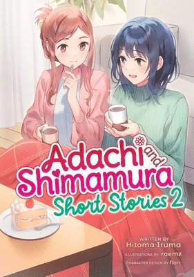 Adachi and Shimamura: Short Stories 2 (Light Novel)