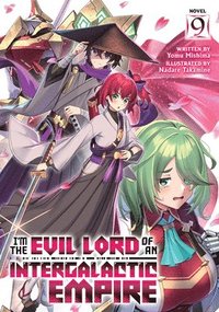 bokomslag I'm the Evil Lord of an Intergalactic Empire! (Light Novel) Vol. 9