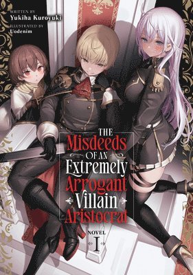 bokomslag Misdeeds of an Extremely Arrogant Villain Aristocrat (Light Novel) Vol. 1