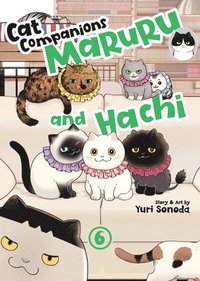 bokomslag Cat Companions Maruru and Hachi Vol. 6