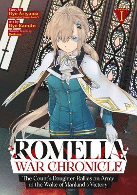 bokomslag Romelia War Chronicle: The Count's Daughter Rallies an Army in the Wake of Mankind's Victory (Manga) Vol. 1