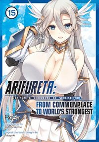 bokomslag Arifureta: From Commonplace to World's Strongest (Manga) Vol. 15