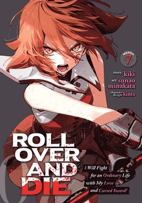 ROLL OVER AND DIE: I Will Fight for an Ordinary Life with My Love and Cursed Sword! (Manga) Vol. 7