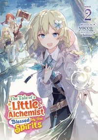 bokomslag The Tale of a Little Alchemist Blessed by the Spirits (Light Novel) Vol. 2