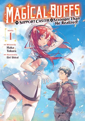 bokomslag Magical Buffs: The Support Caster Is Stronger Than He Realized! (Light Novel) Vol. 1