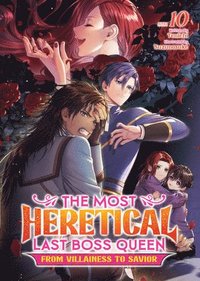 bokomslag The Most Heretical Last Boss Queen: From Villainess to Savior (Light Novel) Vol. 10