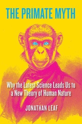 bokomslag The Primate Myth