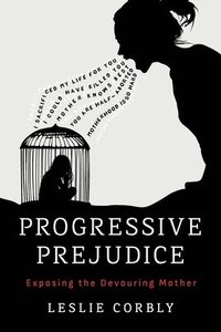bokomslag Progressive Prejudice