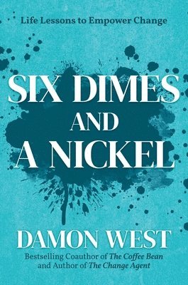 bokomslag Six Dimes and a Nickel: Life Lessons to Empower Change