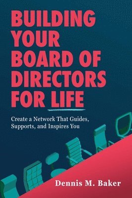 bokomslag Building Your Board of Directors for Life