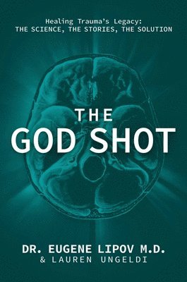 Eugene Lipov, Lauren Ungeldi - God Shot, Inbunden