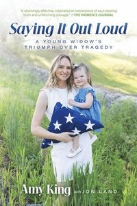 bokomslag Saying It Out Loud: A Young Widow's Triumph Over Tragedy