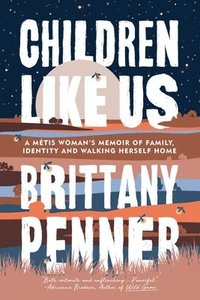 bokomslag Children Like Us: A Métis Woman's Memoir of Family, Identity and Walking Herself Home