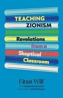 Einat Wilf, Benjamin Kerstein - Teaching Zionism, Häftad