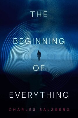Charles Salzberg - Beginning of Everything, Häftad