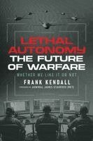 Frank Kendall - Lethal Autonomy, Inbunden