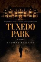 Thomas Kenniff - Tuxedo Park, Inbunden