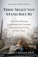Georgette F Bennett - Thou Shalt Not Stand Idly By, Häftad