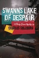 Charles Salzberg - Swann's Lake of Despair, Häftad