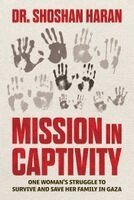Dr. Shoshan Haran - Mission in Captivity, Häftad