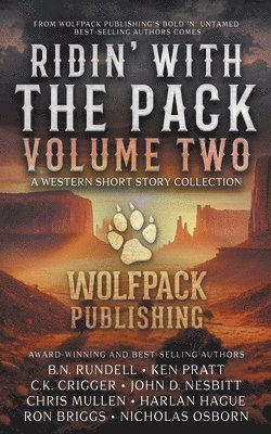 B N Rundell, Ken Pratt, C K Crigger, B. N. Rundell, B.N. Rundell - Ridin' with the Pack Volume Two, Häftad