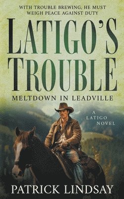 Latigo's Trouble 1