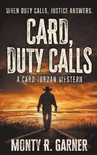 bokomslag Card, Duty Calls: A Classic Western Adventure