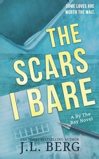 bokomslag The Scars I Bare: A Small Town Second Chance Romance