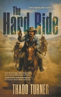 bokomslag The Hard Ride: A Classic Western Adventure