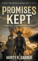 Monty R Garner - Promises Kept, Häftad