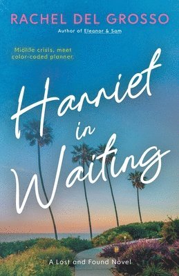 Harriet in Waiting: A Small Town Women's Fiction Novel