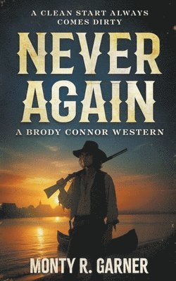 Monty R Garner, Monty R. Garner - Never Again, Häftad