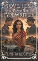 Heather Blanton - Love, Lies, and Typewriters, Häftad