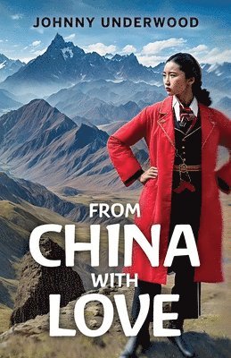 Johnny Underwood - From China with Love, Häftad