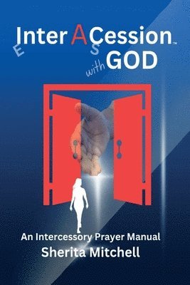 Inter A Cession with God, An Intercessory Prayer Guide 1