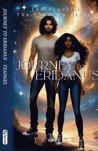 bokomslag Journey to Eridanus, The Sequel to the Shadowy Secrets