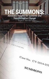 bokomslag The Summons: Advocacy Insights for Systemic and Transformative Change