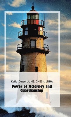 bokomslag Power of Attorney and Guardianship, A Guide For Families And Healthcare Personnel