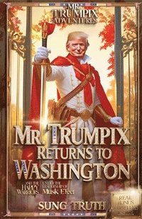 bokomslag Mr. Trumpix Returns To Washington